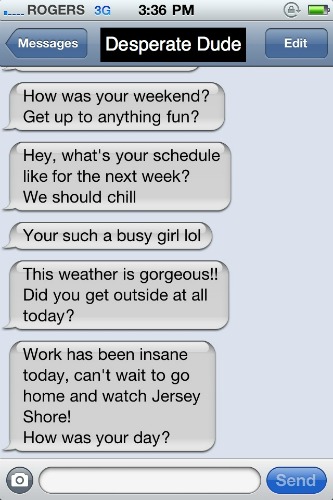 desperate dude texting girl